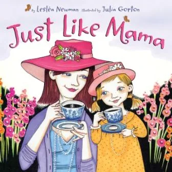 Just Like Mama