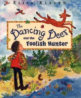 The Dancing Deer and the Foolish Hunter