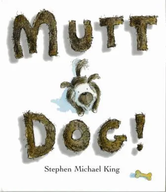 Mutt Dog!