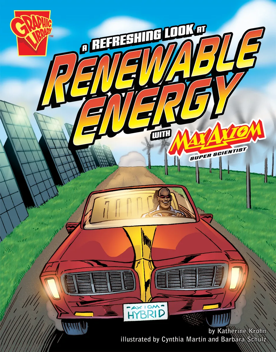 A Refreshing Look at Renewable Energy with Max Axiom Super Scientist