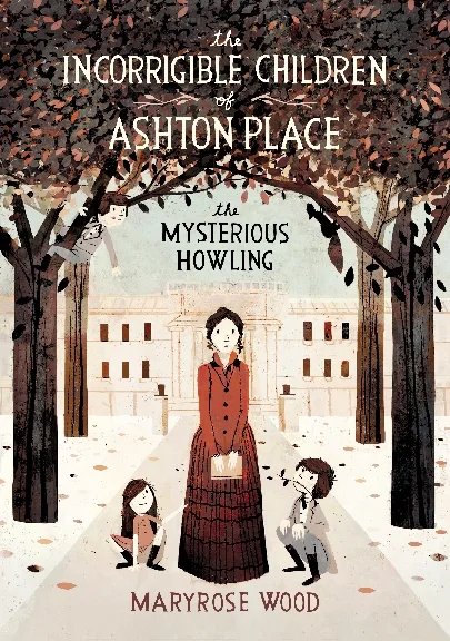 The Incorrigible Children of Ashton Place: The Mysterious Howling