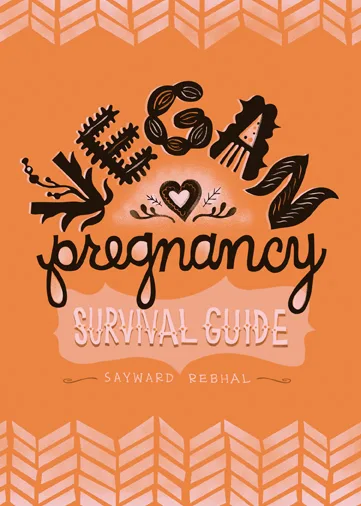 Vegan Pregnancy Survival Guide