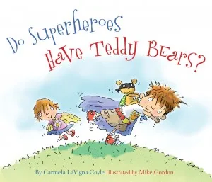 Do Super Heroes Have Teddy Bears?