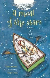 A Meal of the Stars: Poems Up and Down