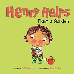 Henry Helps Plant a Garden