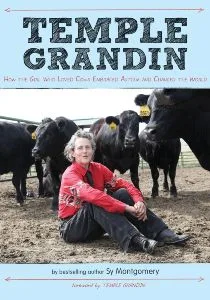Temple Grandin: How the Girl Who Loved Cows Embraced Autism and Changed the World