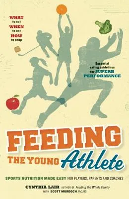 Cover-Feeding the Young Athlete