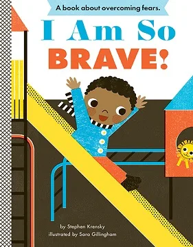 Image of the cover of I Am So Brave! featuring a little boy joyfully going down a slide