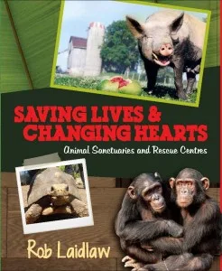 Rob Laidlaw Children's Book Cover featuring a pig, chimpanzees, and a tortoise in sanctuaries
