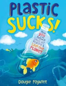Plastic Sucks! by Dougie Poynter